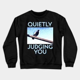 Quietly Judging You Crewneck Sweatshirt